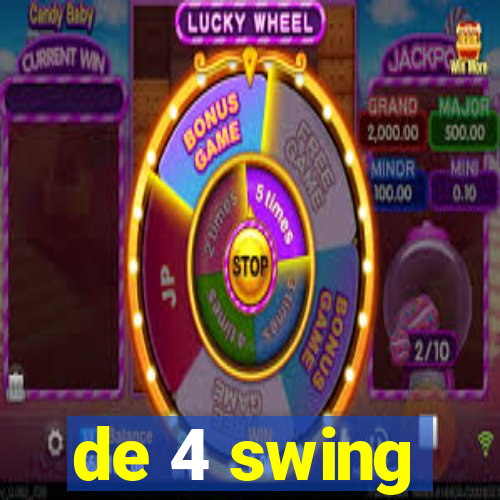 de 4 swing